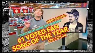 CBC Top 20 Fan voted song of the year 2022 / Danny Michel "Don't Be So Hard On Yourself"