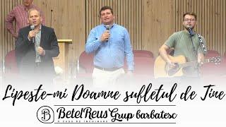 Lipeste-mi Doamne sufletul de Tine | Grup Barbatesc Betel Reus |