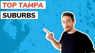 Top 8 Suburbs in Tampa Florida