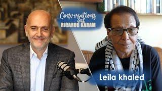 #7 Leila Khaled: The Journey of a Palestinian Icon I  ليلى خالد: رحلة أيقونة فلسطينية