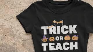 Trick Or Teach Halloween Teacher Costume T-Shirt