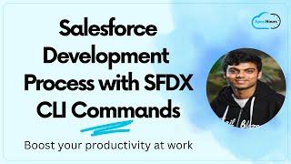 Salesforce Development Process with SFDX CLI Commands