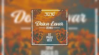 3030 - Deixar Levar (Remix) (Dj Paulo Beck)