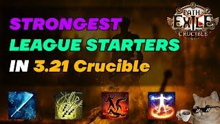 POE 3.21 STRONGEST League Starters for Crucible! Farm MORE currency!