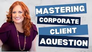 Mastering Corporate Client Acquisition with Angelique L. Rewers