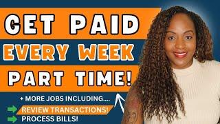  GET PAID EVERY WEEK! PART TIME! + REVIEW TRANSACTIONS AT HOME! WORK FROM HOME JOBS 2025