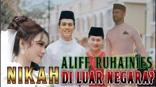 RUHAINIES Dan ALIFF AZIZ Nikah di THAILAND? Tak Tunggu Lama SITI Akhirnya Buka Mulut