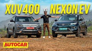 Mahindra XUV400 vs Tata Nexon EV - Which is the best electric SUV under Rs 20 lakh? | Autocar India