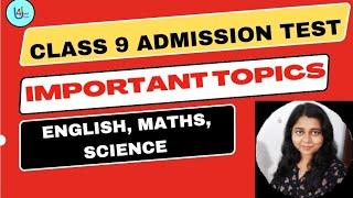 Class 9 Admission Test II Important Topics II Syllabus for School Admission Test Class (Nine)