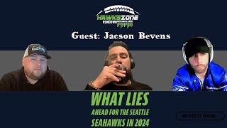 Jacson Bevens on The Great Unknown: What Lies Ahead for the Seattle Seahawks in 2024