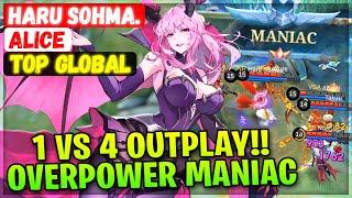 1 VS 4 Outplay!! Overpower MANIAC Alice [ Top Global Alice ] Haru Sohma. - Mobile Legends Build