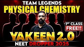 Yakeen 2.0 2025 Physical Chemistry 1st Class FREE NEET 2025 Dropper