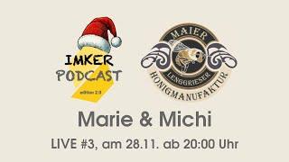 IMKERPODCAST 2.0 - Marie und Michi LIVE #3