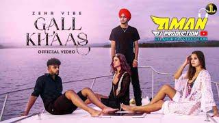 Gall Khass Zehar Vibe Remix Aman dj Production by Lahoria Production Original Mix