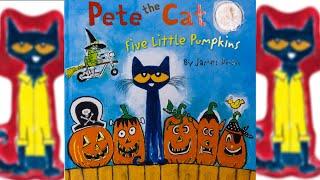 Story Time - Pete The Cat Five Little Pumpkins by James Dean