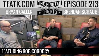 The Fighter and the Kid - Episode 213: Rob Corddry