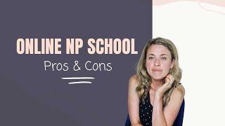 ONLINE NP SCHOOL|Pros & Cons| What NP program I completed & my experience