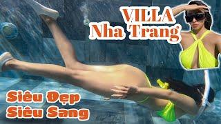 Cùng Jessie Lương Bơi tại Bể Bơi Vô Cực | Khám Phá Villa sang chảnh Nha Trang|