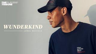 Jamal Musiala | Wunderkind