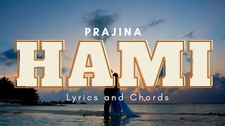 Hami - Prajina X Regan | Lyrics and Chords