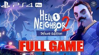 Hello Neighbor 2 FULL GAME Walkthrough Gameplay PS4 Pro (No Commentary)