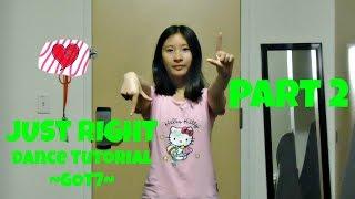 Just Right (GOT7) Mirrored Dance Tutorial Part 2