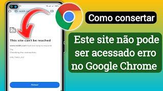 Como corrigir "Não é possível acessar esse site" no Android Chrome