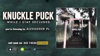 Knuckle Puck - Alexander Pl.
