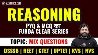 REASONING MIX MCQ | KVS | DSSSB | SUPER TET | GIC | UGC NET | Class-1 | By Sandeep Sir @अध्ययन मंत्र