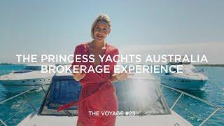 The Voyage - Ep23 - The Princess Yachts Australia Brokerage Experience