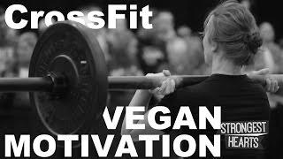 Vegan Crossfit Motivation - Fittest Vegans on Earth