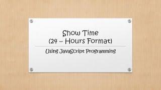 Show Time 24 Hours Format JavaScript