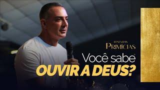 Você sabe ouvir a Deus? - Apóstolo Cristiano Miranda | Festa das Primícias 2024