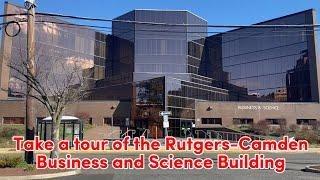 Take a tour of the Rutgers-Camden Business and Science Building | Campus Tour Series