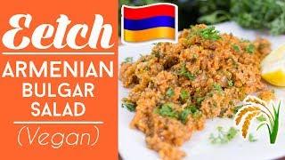 Eetch - Armenian Bulgur Salad (aka. Eech, Itch, or Metch) | Vegan