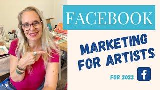 Artist's Facebook Marketing Strategy For 2023 (How to bring your Facebook Page back to life)