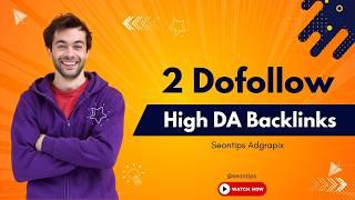 Get 2 High DA Dofollow Backlinks - Instant Approval: Building Authority Backlinks