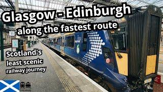 Scotland's least scenic rail journey: Glasgow to Edinburgh | A quick and comfortable Train Ride