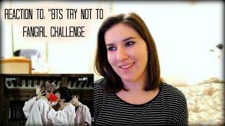 #BTSTryNotToFangirlChallengeReaction | AllThingsKpop