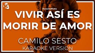 Vivir así es morir de amor - Camilo Sesto INSTRUMENTAL KARAOKE