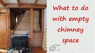 What to do with empty chimney space