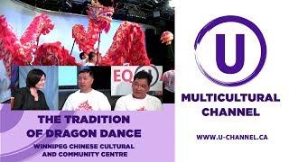 The tradition of Dragon Dance. Winnipeg Chinese Cultural and Community Centre