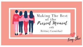 Making the best of the present moment with Brittney Carmichael