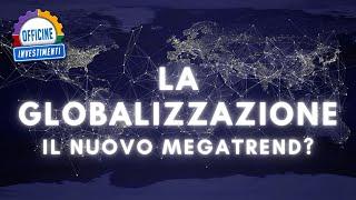 Il Nuovo Megatrend   La deglobalizzazione