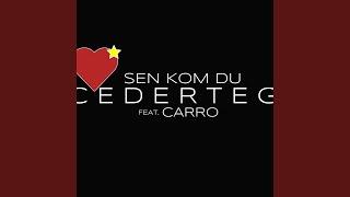 Sen kom du (feat. Carro)