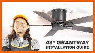 48" Grantway Ceiling Fan Installation Guide