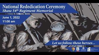 Shaw 54th Regiment Memorial: National Rededication Ceremony