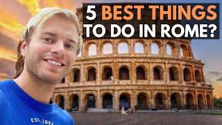 The 5 BEST THINGS to do in ROME? (Italy)