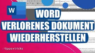 Word-Dokument wiederherstellen - so klappt's