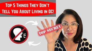 Top 5 Things They Don't Tell You About Living in OC California!